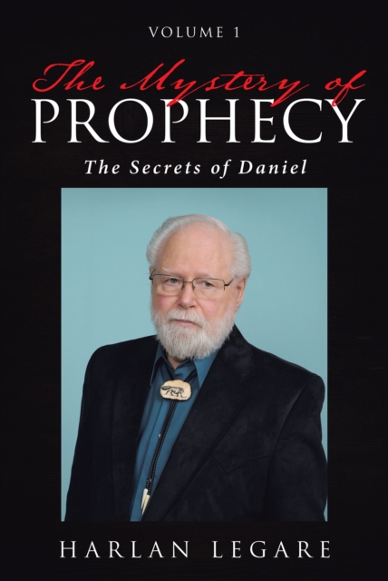 Mystery of Prophecy: Volume 1, The Secrets of Daniel