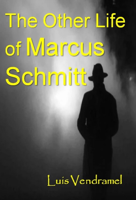 Other Life of Marcus Schmitt