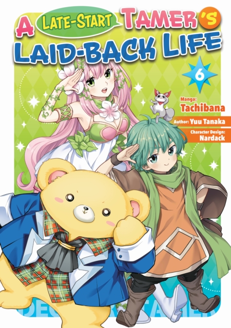 Late-Start Tamer's Laid-Back Life (Manga): Volume 6