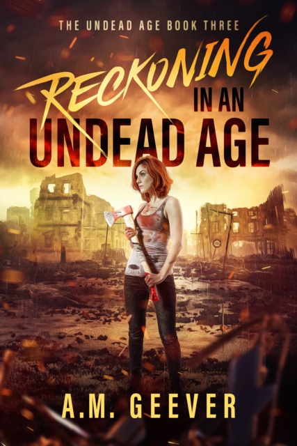 Reckoning in an Undead Age: A Zombie Apocalypse Survival Adventure