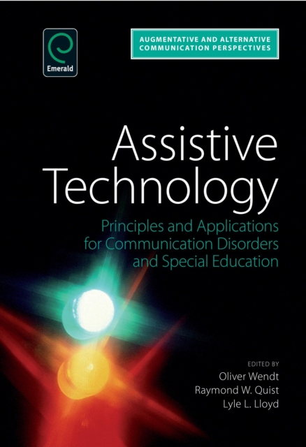 Assistive Technology: Principles and Applications for Communication Disorders and Special Education