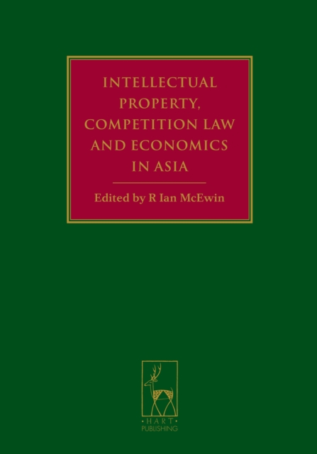Intellectual Property, Competition Law and Economics in Asia