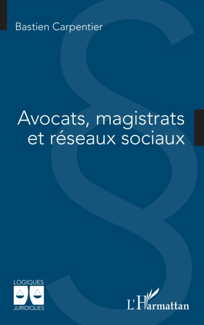 Avocats, magistrats et reseaux sociaux
