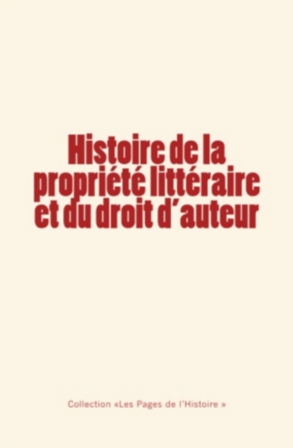 Histoire de la propriété littéraire et du droit d'auteur