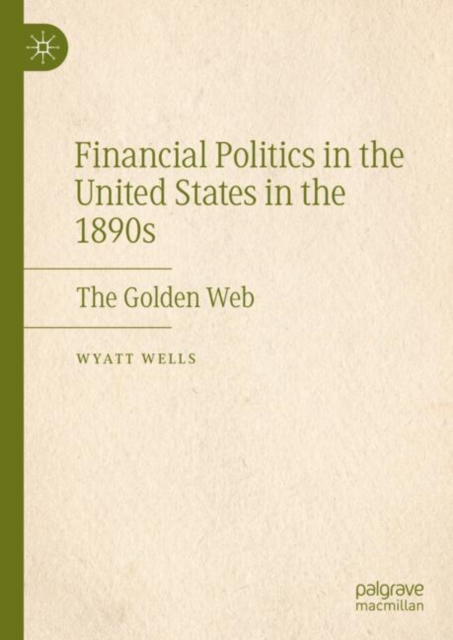 Financial Politics in the United States in the 1890s
