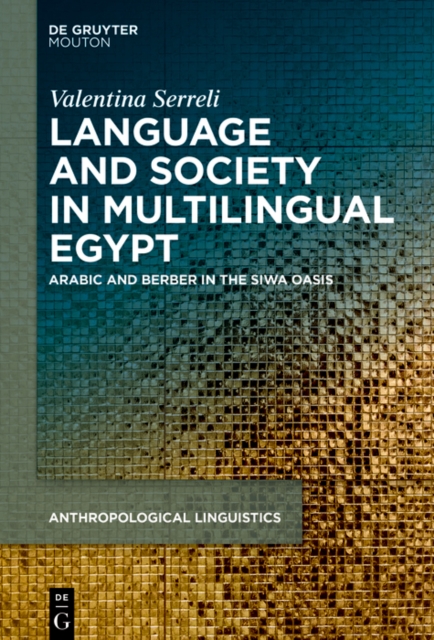 Language, Society and Ideologies in Multilingual Egypt