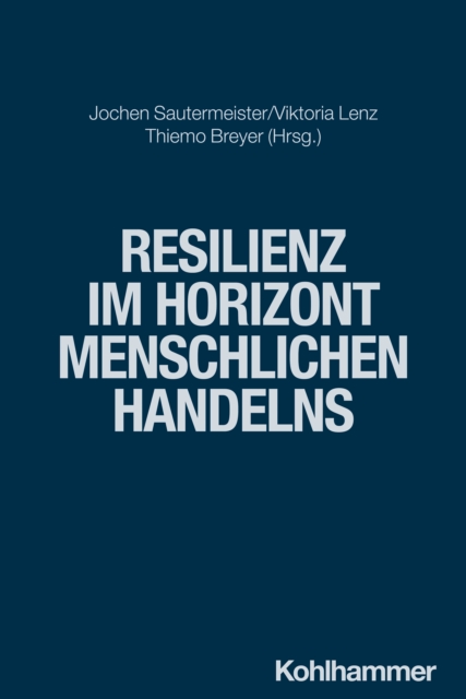 Resilienz im Horizont menschlichen Handelns