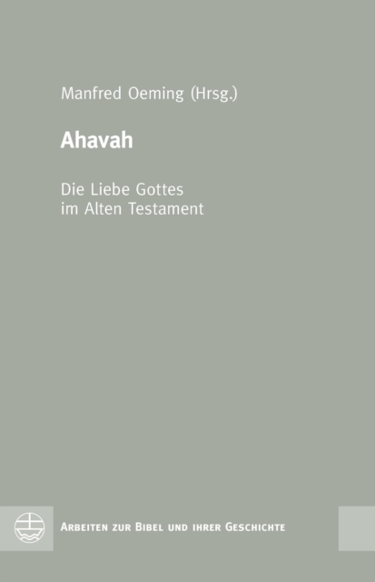 Ahavah – Die Liebe Gottes im Alten Testament