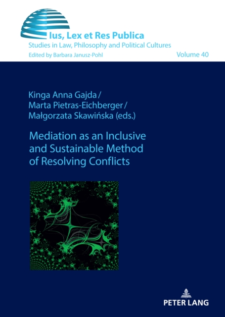 Mediation as an Inclusive and Sustainable Method of Resolving Conflicts