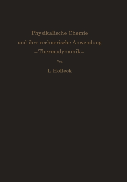 Physikalische Chemie und ihre rechnerische Anwendung. —Thermodynamik—