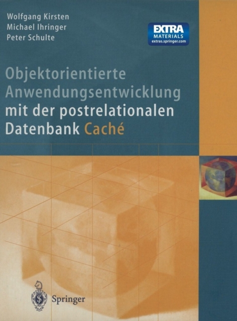 Objektorientierte Anwendungsentwicklung mit der postrelationalen Datenbank Cache