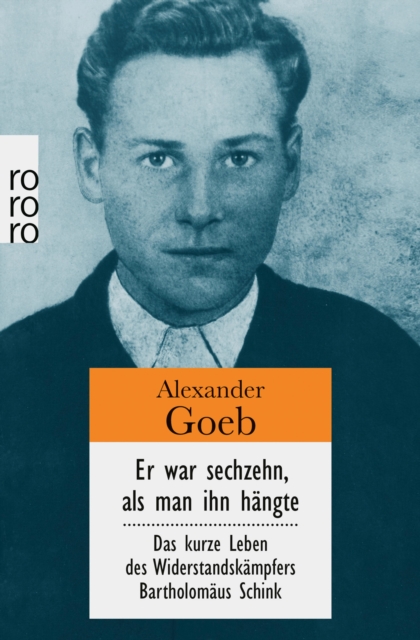 Er war sechzehn, als man ihn hängte