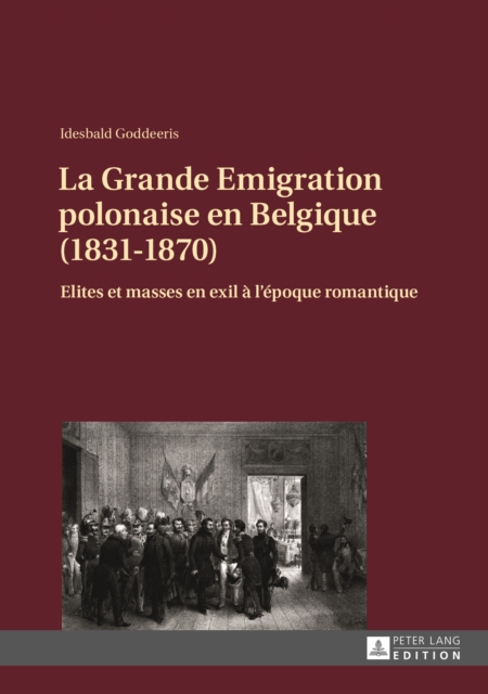 La Grande Emigration polonaise en Belgique (1831-1870)