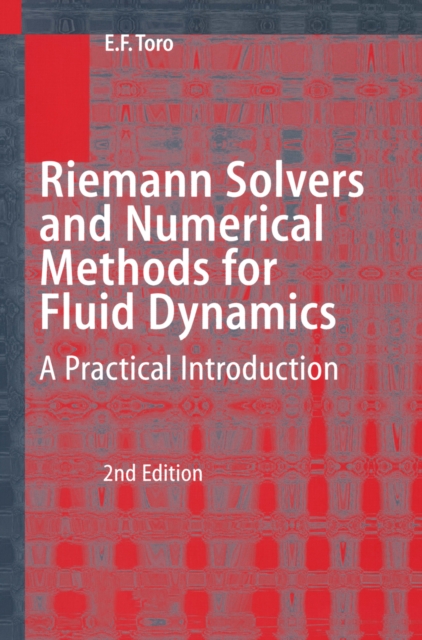 Riemann Solvers and Numerical Methods for Fluid Dynamics
