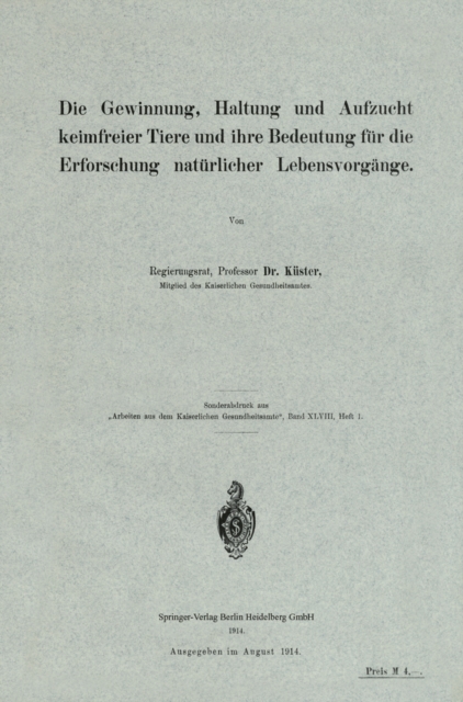 Die Gewinnung, Haltung und Aufzucht keimfreier Tiere und ihre Bedeutung für die Erforschung natürlicher Lebensvorgänge