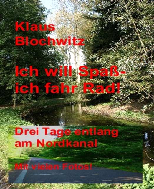 Ich will Spa, ich fahr Rad!
