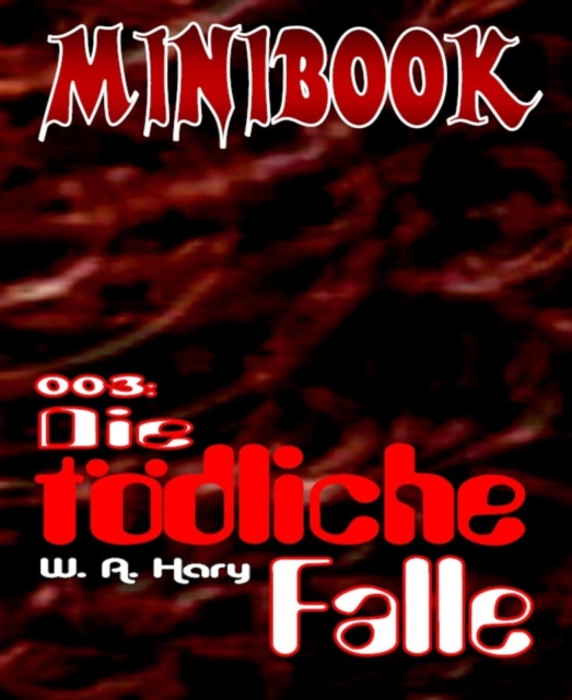 MINIBOOK 003: Die todliche Falle