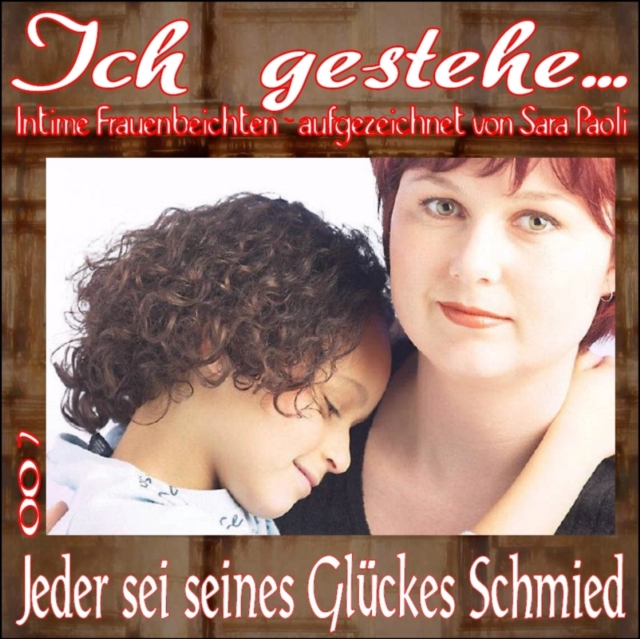 Ich gestehe 007 Jeder sei seines Gluckes Schmied