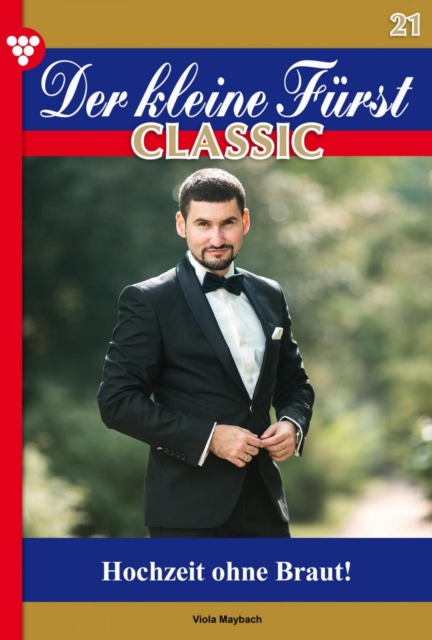 Der kleine Fürst Classic 21 – Adelsroman