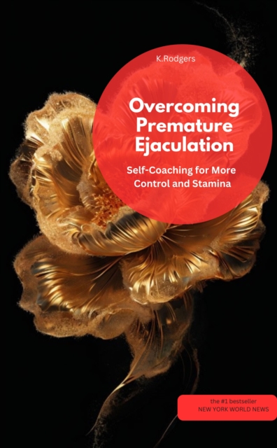 Overcoming Premature Ejaculation – Self-Coaching for More Control and Stamina