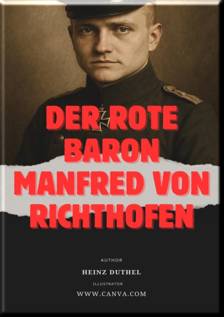 Der Rote Baron Manfred von Richthofen