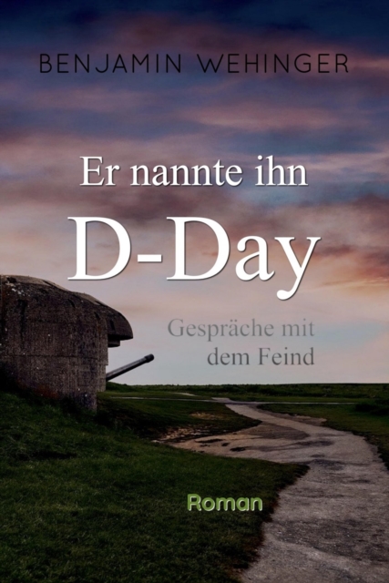 Er nannte ihn D-Day
