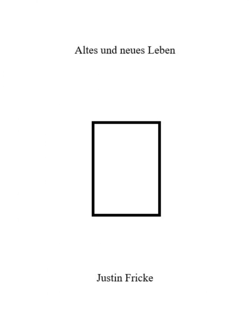 Altes und neues Leben