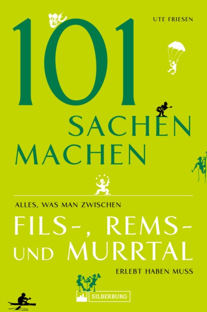 101 Sachen machen – Alles, was man zwischen Fils-, Rems- und Murrtal erlebt haben muss