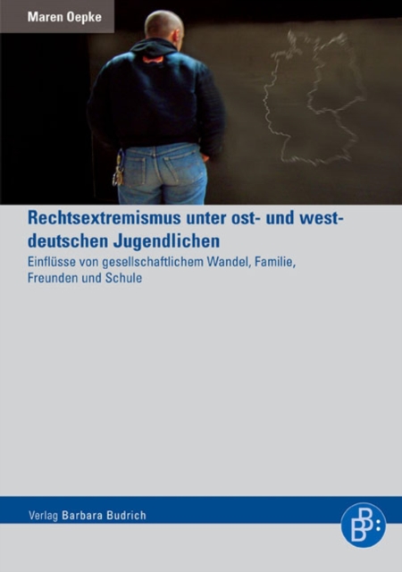 Rechtsextremismus unter ost- und westdeutschen Jugendlichen