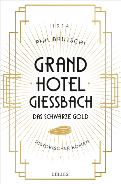 Grandhotel Giessbach. Das schwarze Gold