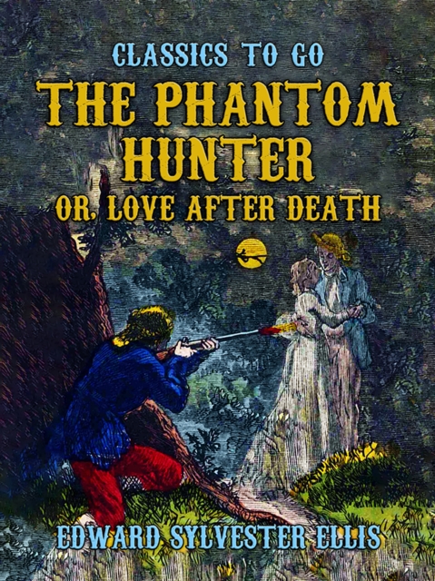Phantom Hunter, or, Love After Death