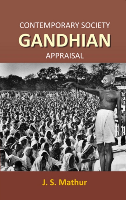 Contemporary Society Gandhian Appraisal