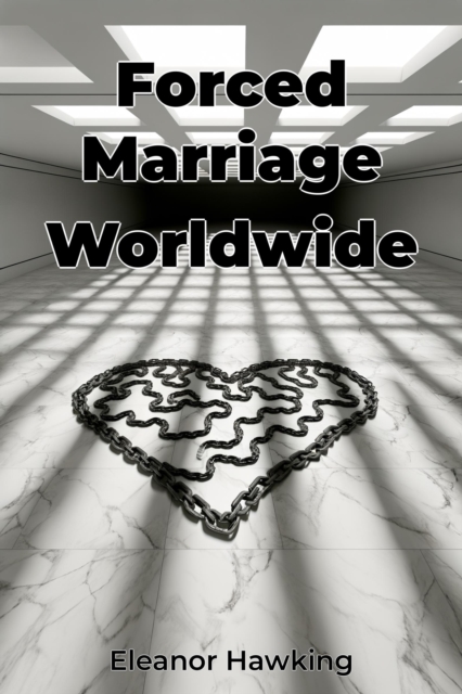 Forced Marriage Worldwide