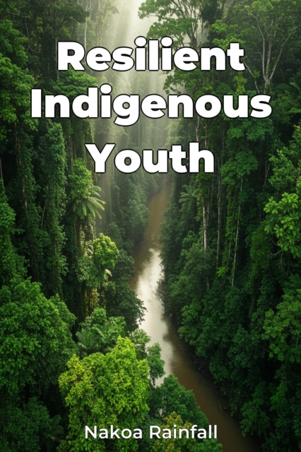 Resilient Indigenous Youth