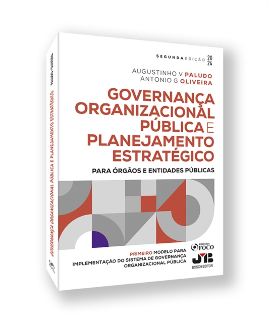 Governança organizacional pública e planejamento estratégico: para órgãos e entidades públicas