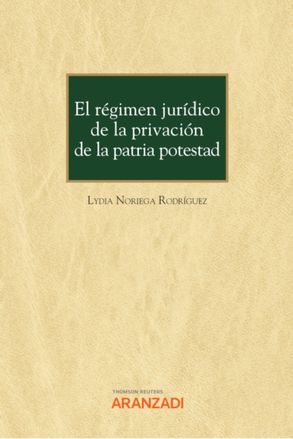 El régimen jurídico de la privación de la patria potestad