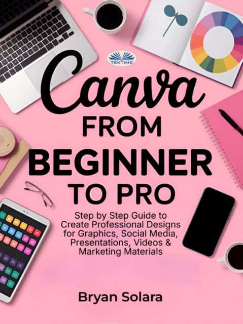 Canva From Beginner To Pro