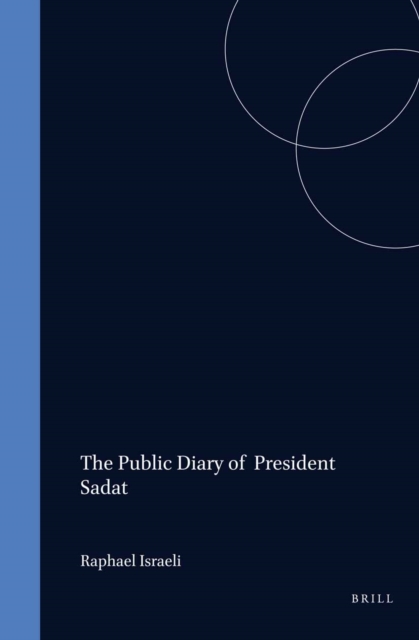 Public Diary of President Sadat, Volume 2: Road of Diplomacy (November 1973-May 1975)
