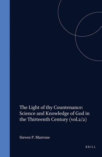 Light of thy Countenance: Science and Knowledge of God in the Thirteenth Century