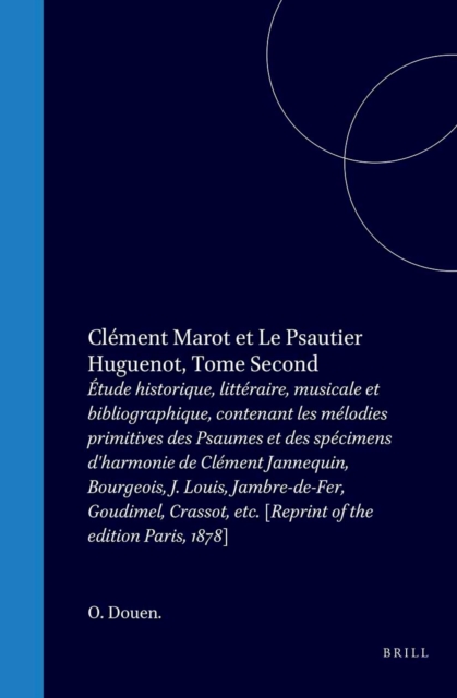 Clement Marot et le Psautier huguenot