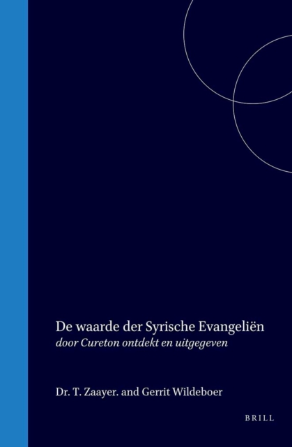De waarde der Syrische Evangelien door Cureton ontdekt en uitgegeven