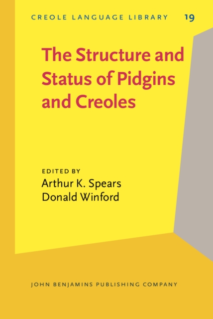 Structure and Status of Pidgins and Creoles