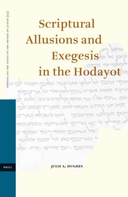 Scriptural Allusions and Exegesis in the Hodayot