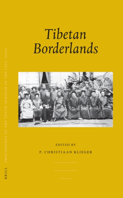 Proceedings of the Tenth Seminar of the IATS, 2003. Volume 2: Tibetan Borderlands