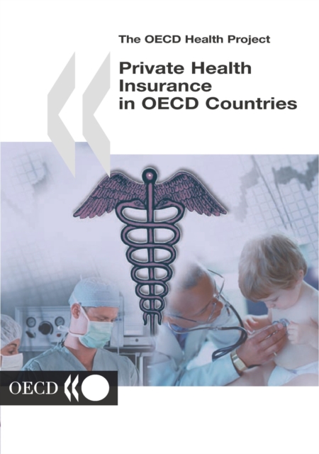 OECD Health Project Private Health Insurance in OECD Countries