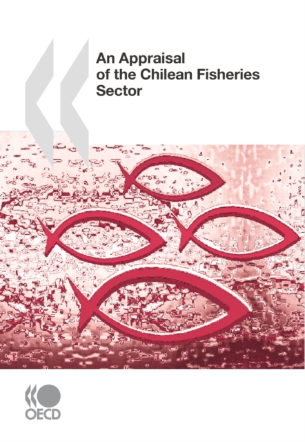 Appraisal of the Chilean Fisheries Sector