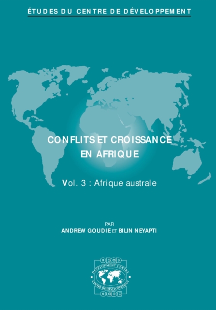 Etudes du Centre de developpement Conflits et croissance en Afrique Afrique australe Volume 3