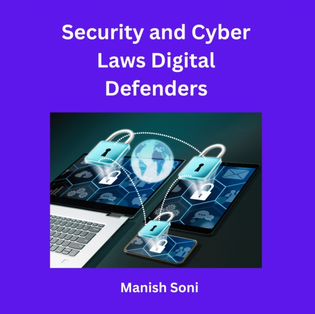 Security and Cyber Laws Digital Defenders