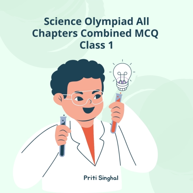 Science Olympiad All Chapters Combined MCQ Class 1