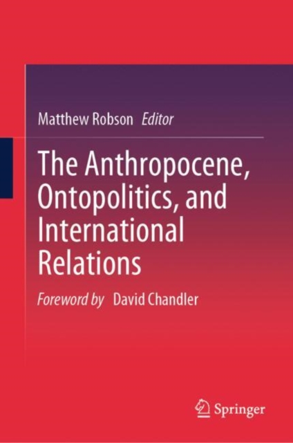 Anthropocene, Ontopolitics, and International Relations